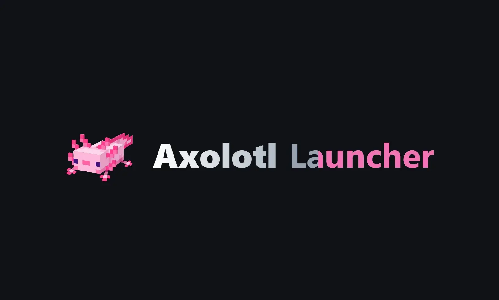 我的世界Axolotl Launcher - 免费开源的 Minecraft Java 版启动器